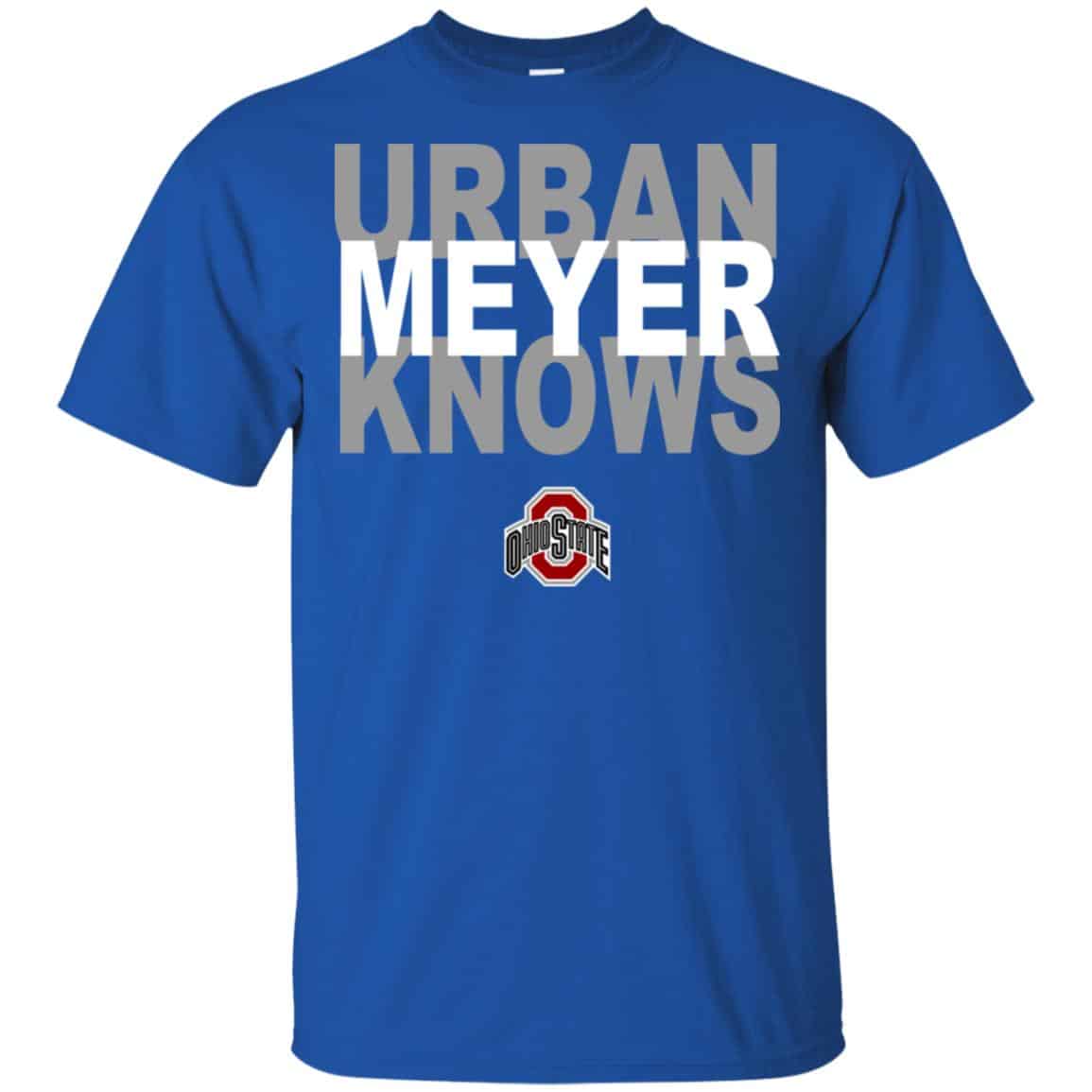 Ohio State Buckeyes: Urban Meyer Knows T-Shirts, Hoodie, Tank