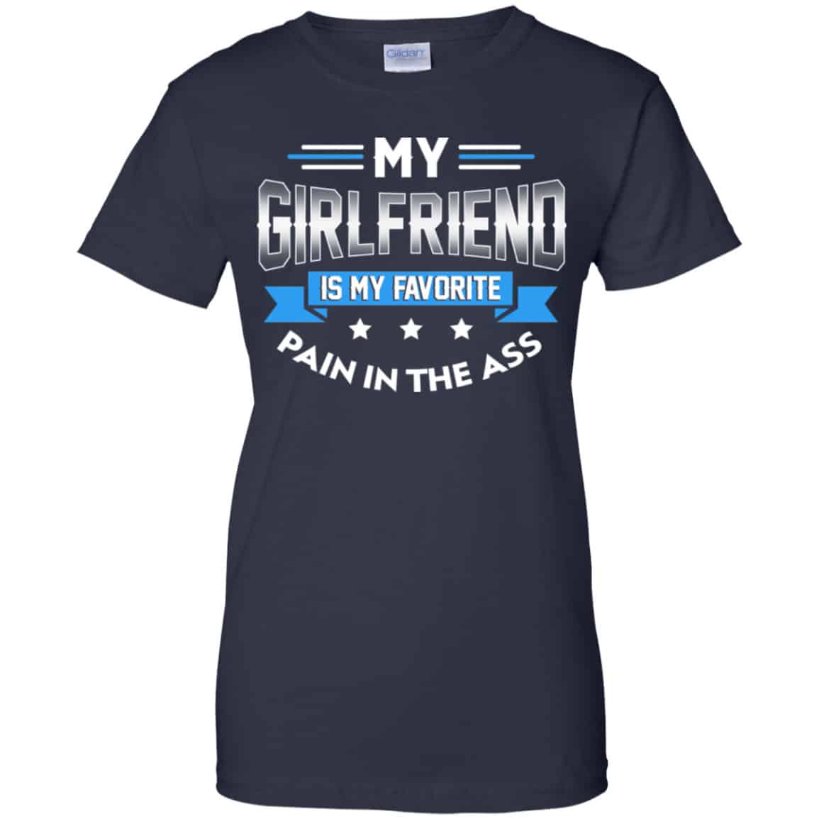 My Girlfriend Is My Favorite Pain In The Ass Shirt, Hoodie, Tank