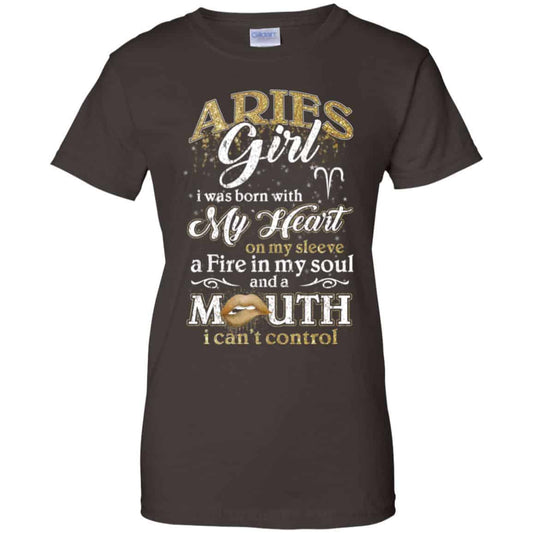 Aries Girl I Was Born With My Heart On My Sleeve A Fire In My Soul And A Mouth I Can’t Control T-Shirts, Hoodie, Tank