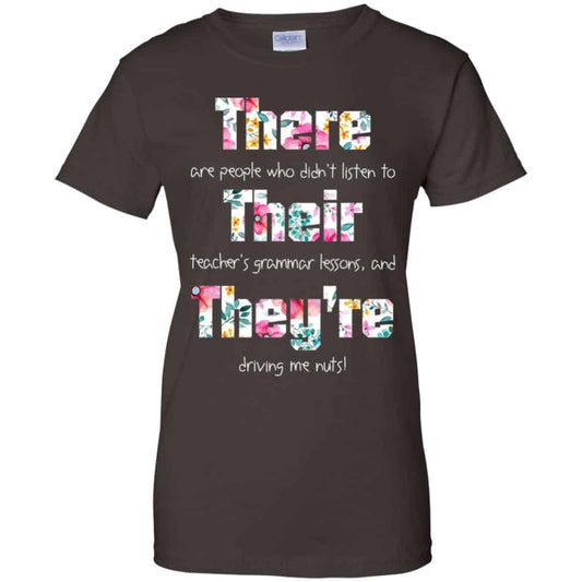 There Are People Who Didn’t Listen To Their Teacher’s Grammar Lessons And They’re Driving Me Nuts Teacher T-Shirts, Hoodie, Tank