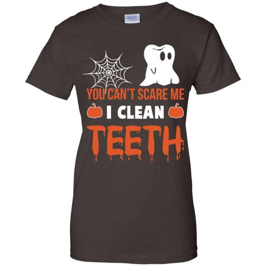 You Can’t Scare Me I Clean Teeth Dentist Halloween T-Shirts, Hoodie, Tank