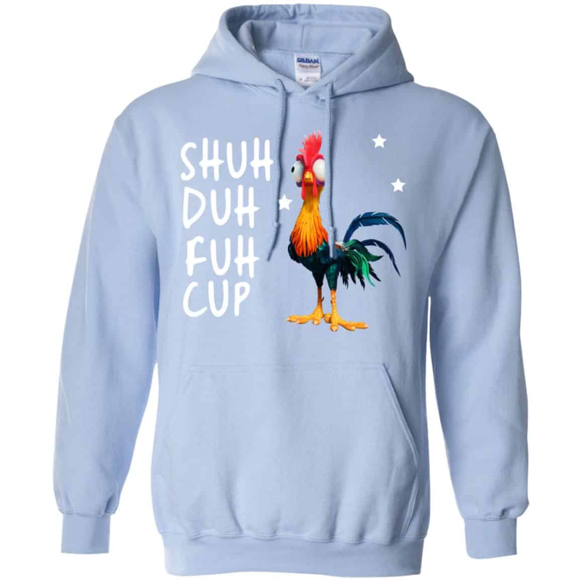 Shuh Duh Fuh Cup Chicken T-Shirts, Hoodie, Tank