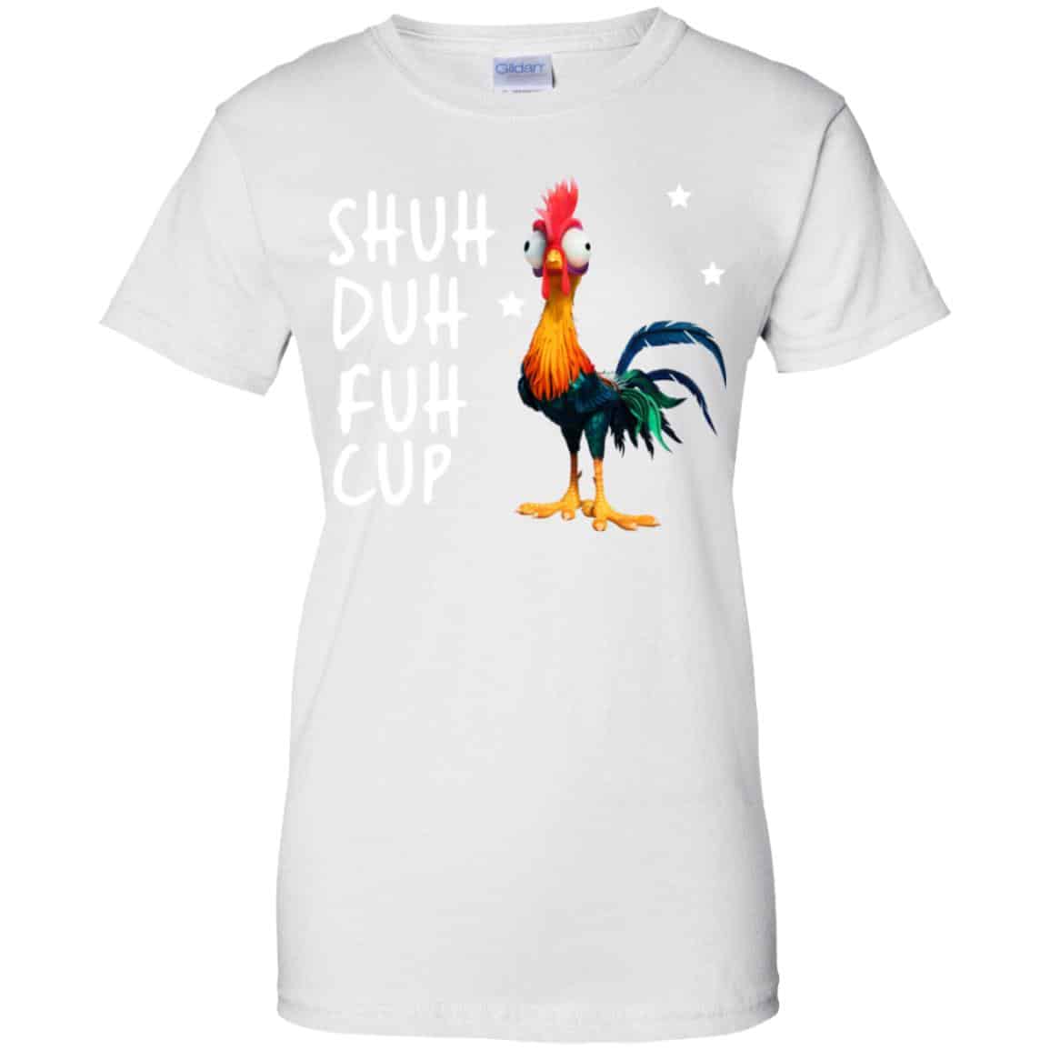 Shuh Duh Fuh Cup Chicken T-Shirts, Hoodie, Tank