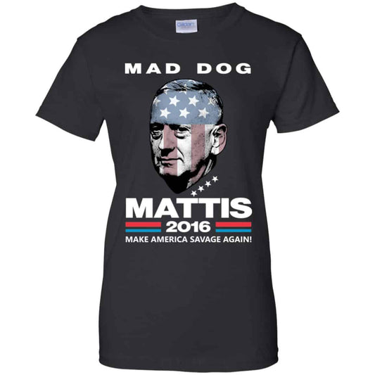 
	Mad Dog Mattis 2016 Shirt Make America Savage Again Shirt, Hoodie, Tank