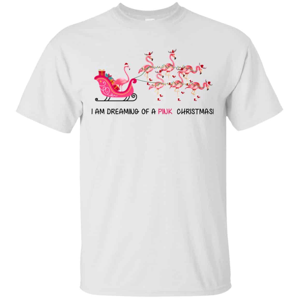 Flamingo I Am Dreaming Of A Pink Christmas T-Shirts, Hoodie, Tank