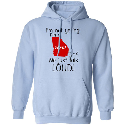I’m Not Yelling I’m A Georgia Girl We Just Talk Loud T-Shirts, Hoodie, Tank