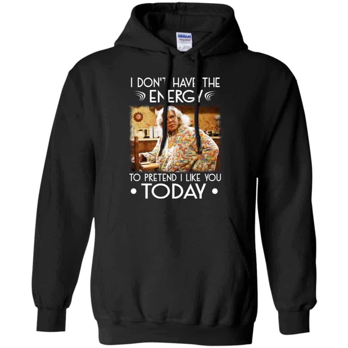 I Don’t Have The Energy To Pretend I Like You Today Shirt, Hoodie, Tank