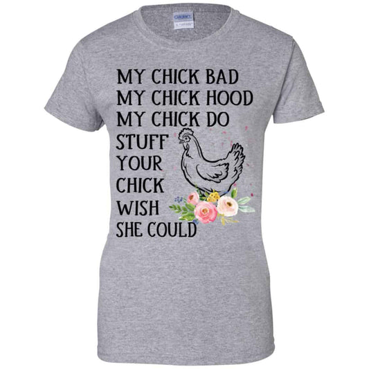 My Chick Bad My Chick Hood My Chick Do Funny Chicken T-Shirts, Hoodie, Tank