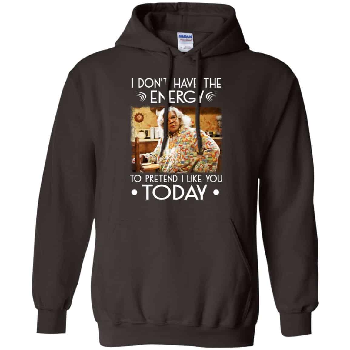 I Don’t Have The Energy To Pretend I Like You Today Shirt, Hoodie, Tank