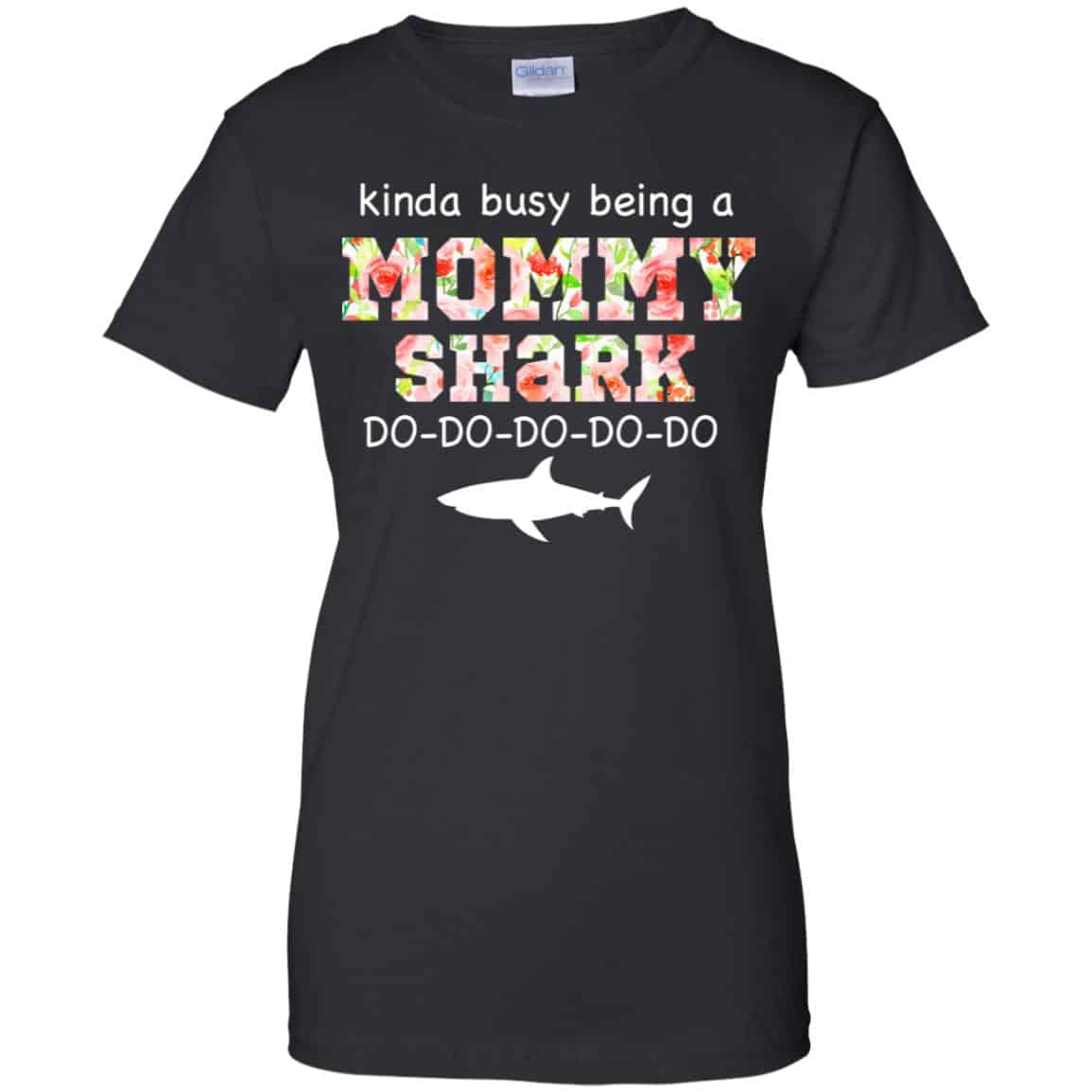 
	Kinda Busy Being A Mommy Shark Do Do Do Do T-Shirts, Hoodie, Tank
