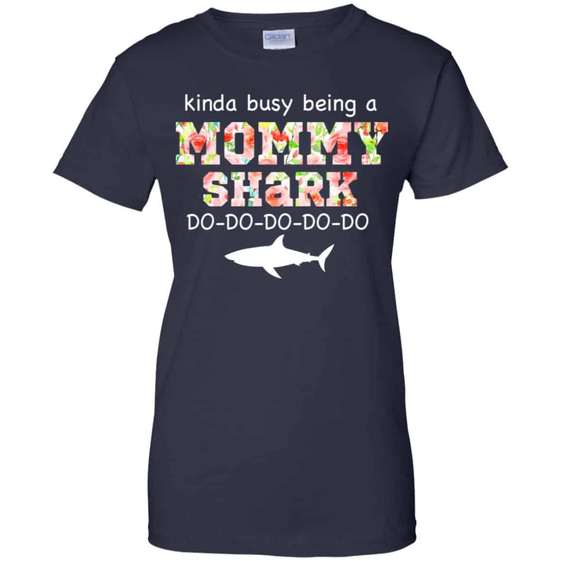 Kinda Busy Being A Mommy Shark Do Do Do Do T-Shirts, Hoodie, Tank