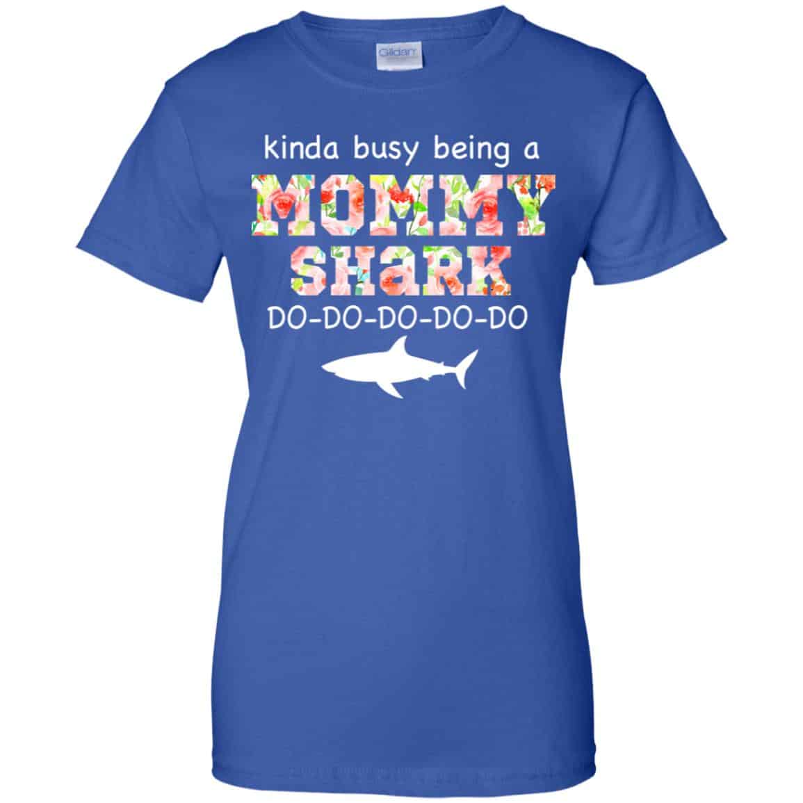 Kinda Busy Being A Mommy Shark Do Do Do Do T-Shirts, Hoodie, Tank