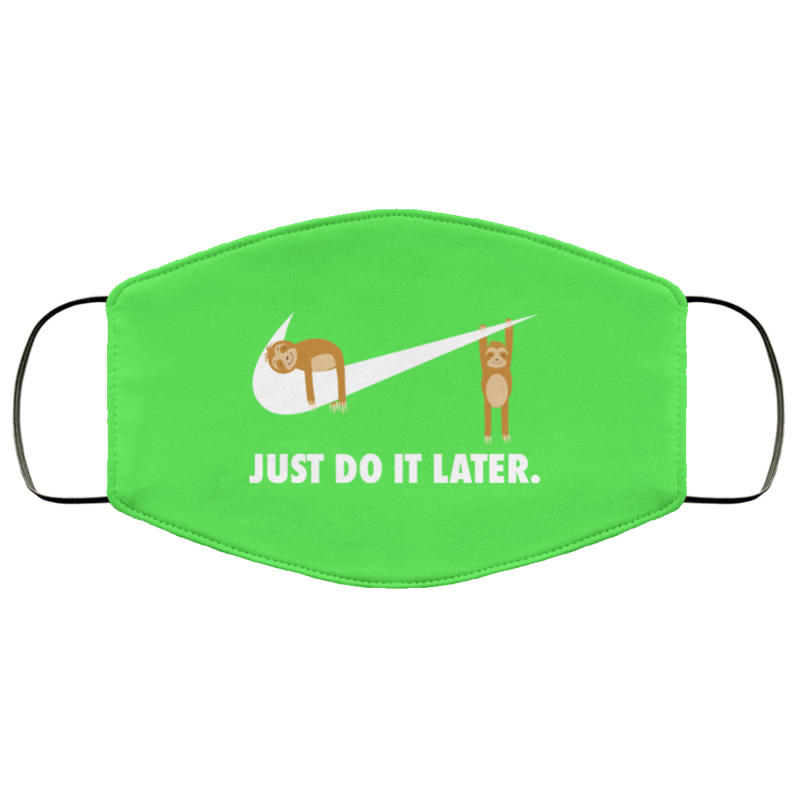 Sloth Just Do It Later Face Mask