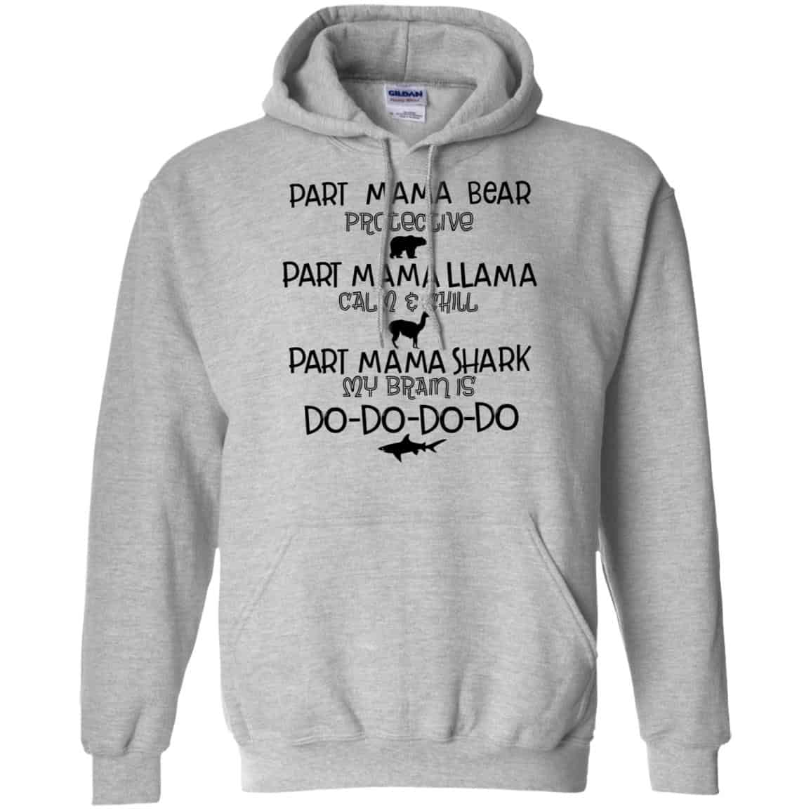 Part Mama Bear Protective Part Mama Llama Calm & Chill Part Mama Shark My Brain Is Do-Do-Do-Do T-Shirts, Hoodie, Tank