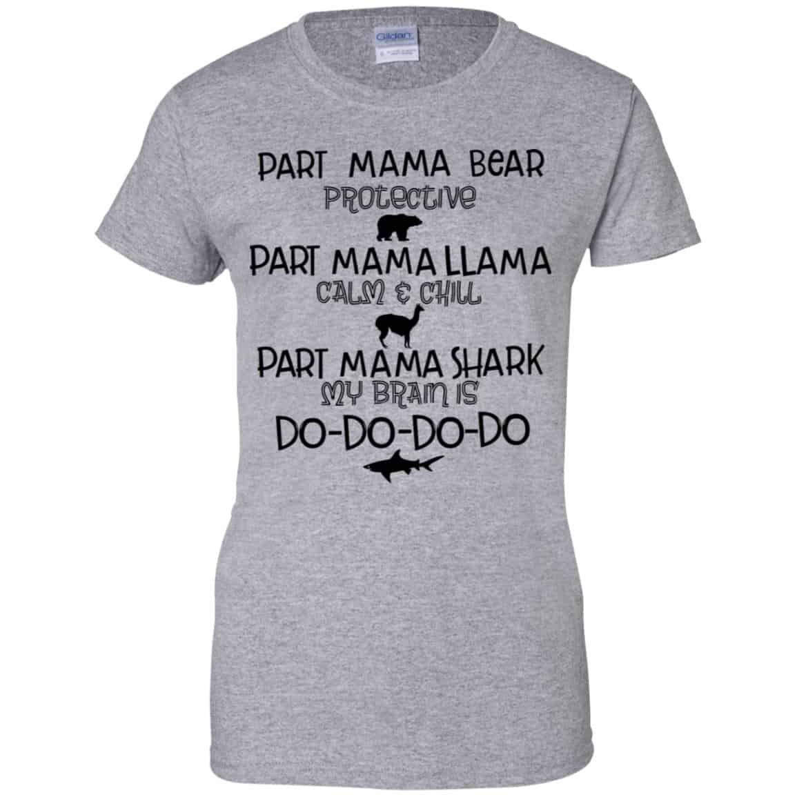 Part Mama Bear Protective Part Mama Llama Calm & Chill Part Mama Shark My Brain Is Do-Do-Do-Do T-Shirts, Hoodie, Tank