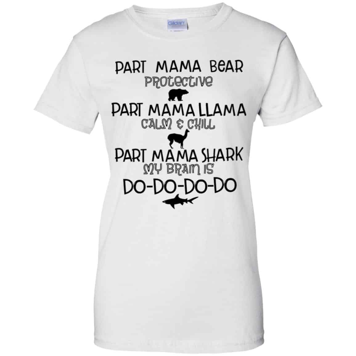 Part Mama Bear Protective Part Mama Llama Calm & Chill Part Mama Shark My Brain Is Do-Do-Do-Do T-Shirts, Hoodie, Tank