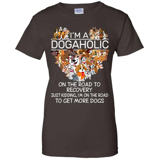 I’m A Dogaholic On The Road To Recovery T-Shirts, Hoodie, Tank