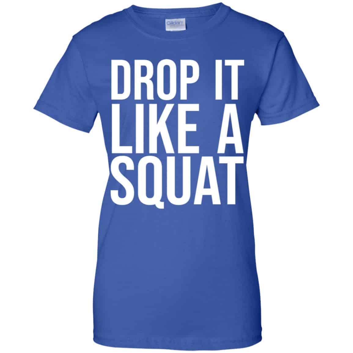 Drop It Like A Squat Shirt, Hoodie, Tank