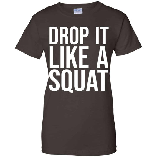 
	Drop It Like A Squat Shirt, Hoodie, Tank