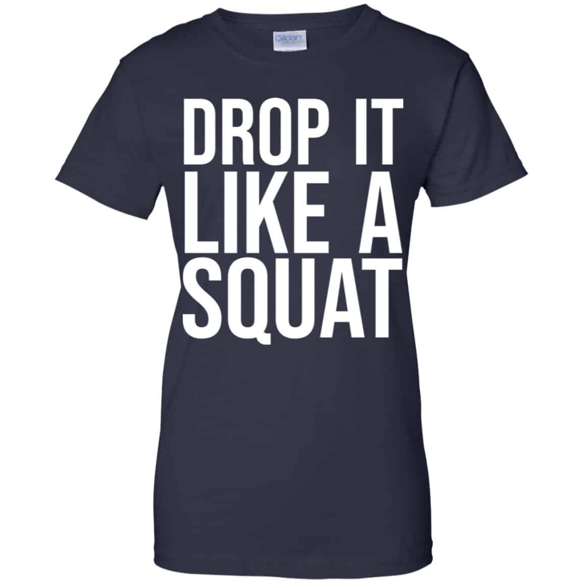 Drop It Like A Squat Shirt, Hoodie, Tank