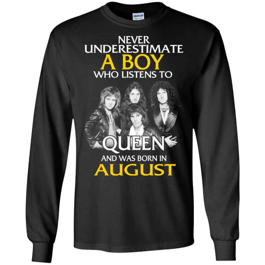 
	A Boy Who Listens To Queen And Was Born In August T-Shirts, Hoodie, Tank