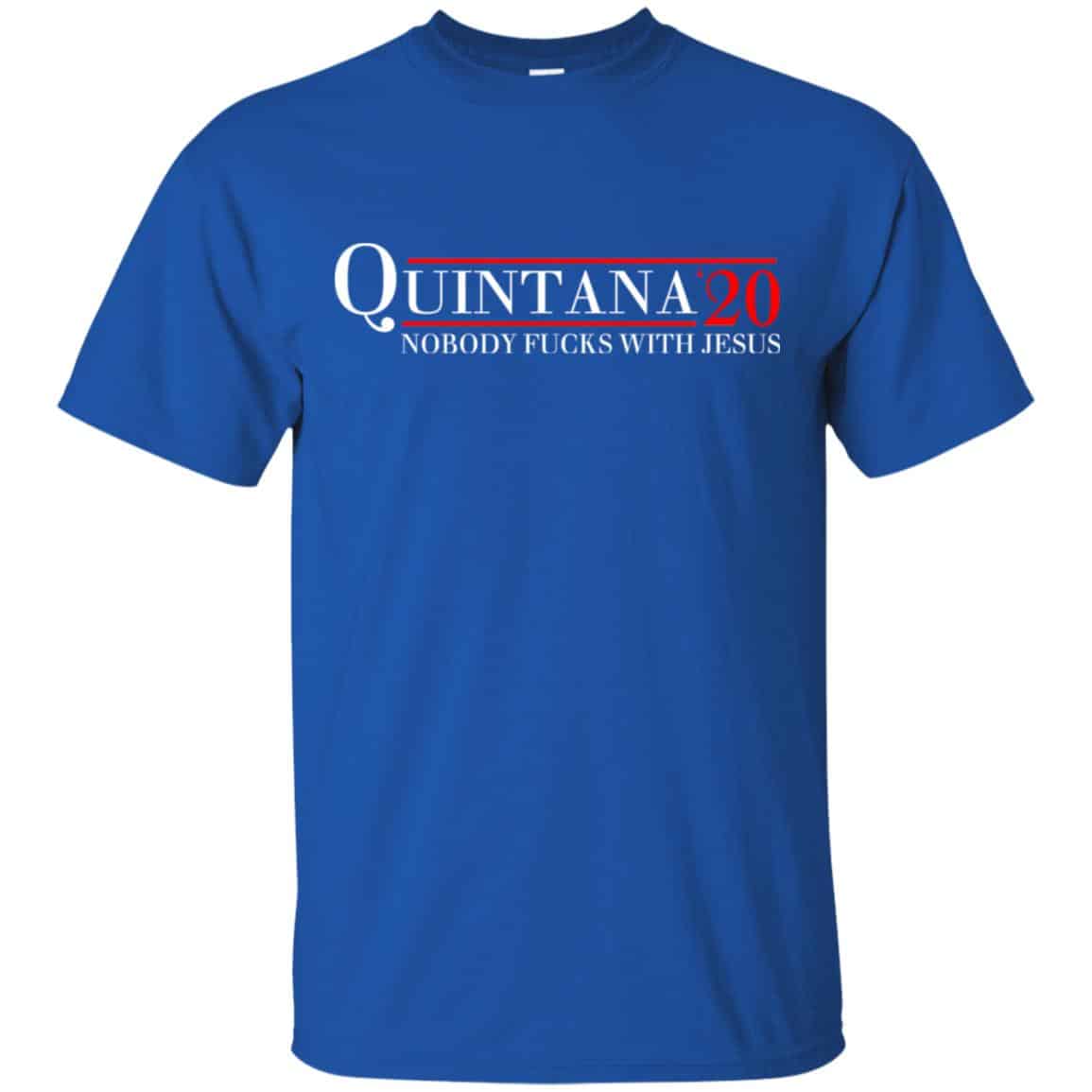 Quintana 2020 Nobody Fucks With Jesus T-Shirts, Hoodie, Tank