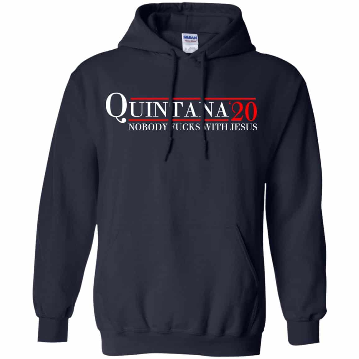 Quintana 2020 Nobody Fucks With Jesus T-Shirts, Hoodie, Tank