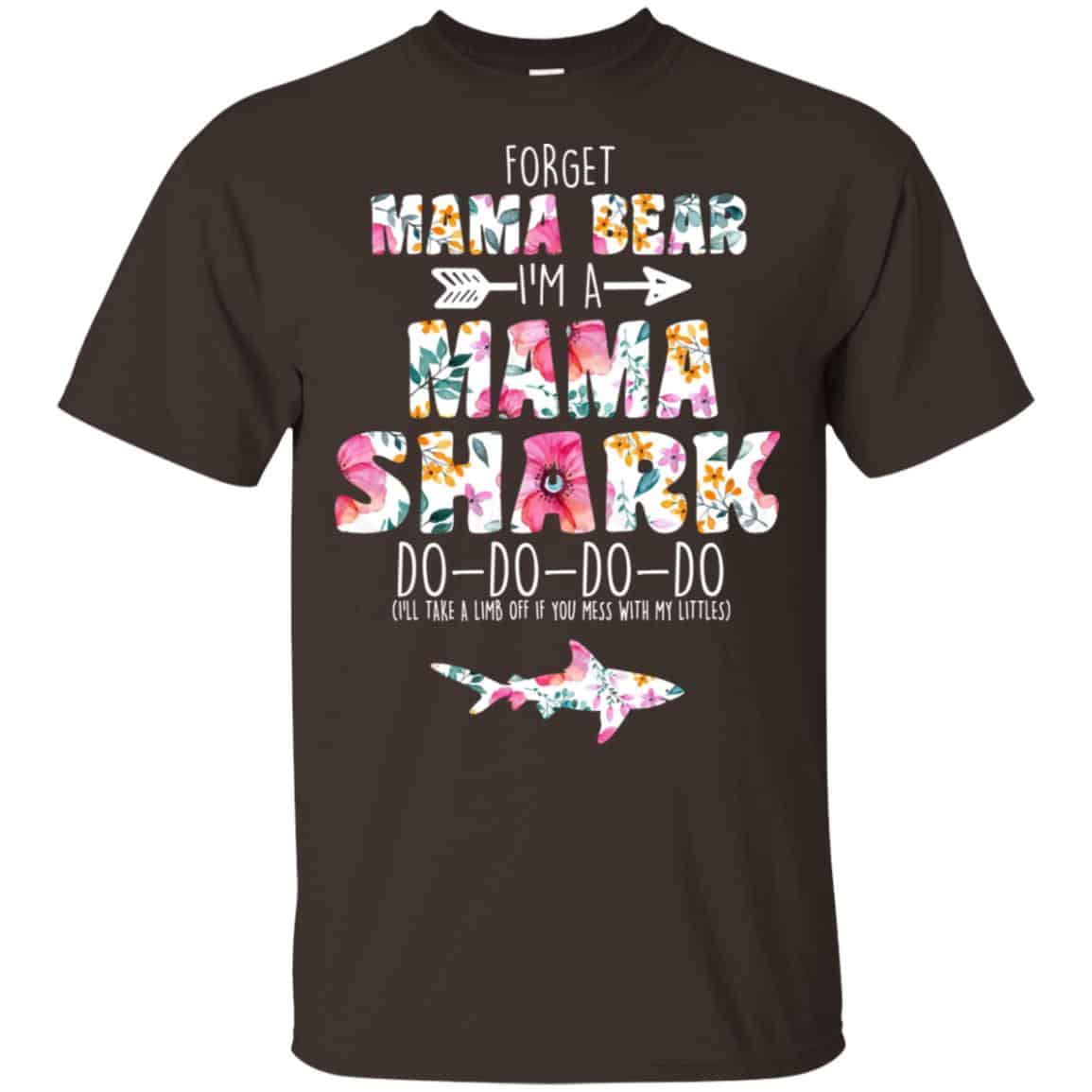 Forget Mama Bear I’m A Mama Shark Do Do Do Do Mother’s Day T-Shirts, Hoodie, Tank
