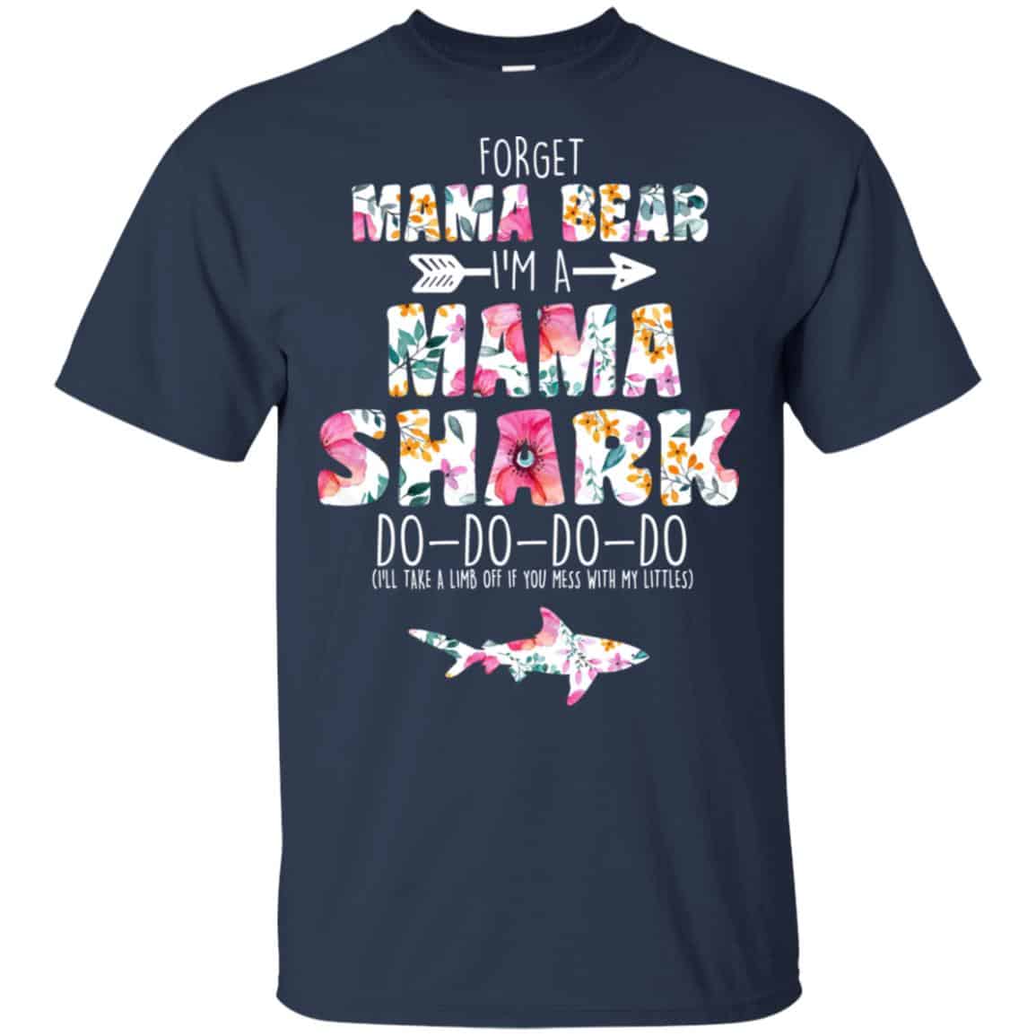 Forget Mama Bear I’m A Mama Shark Do Do Do Do Mother’s Day T-Shirts, Hoodie, Tank