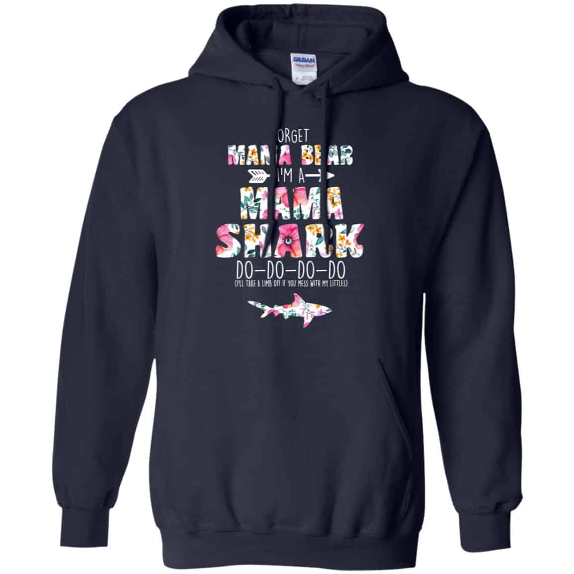 Forget Mama Bear I’m A Mama Shark Do Do Do Do Mother’s Day T-Shirts, Hoodie, Tank