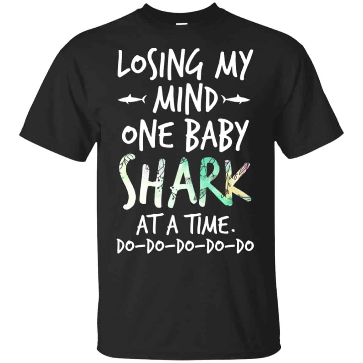 Losing My Mind One Baby Shark At A Time Do Do Do Do Do T-Shirts, Hoodie, Tank
