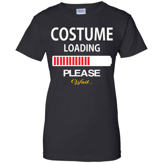 
	Costume Loading Please Wait Shirt, Hoodie, Tank