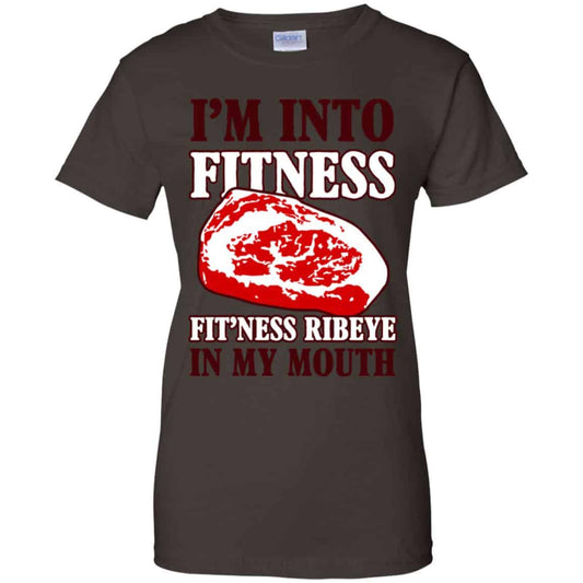I’m Into Fitness Fit’ness Ribeye In My Mouth T-Shirts, Hoodie, Tank