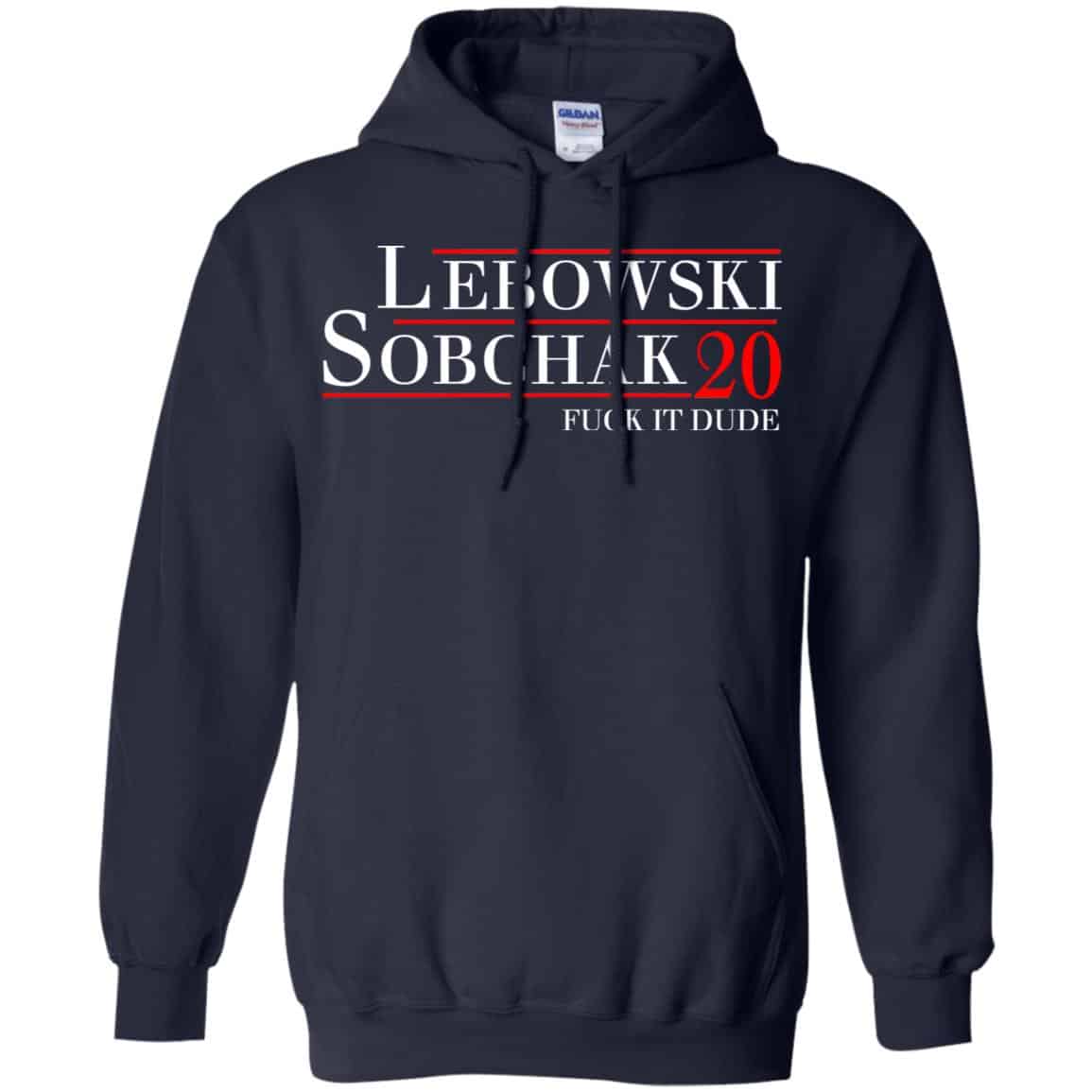 Lebowski Sobchak 2020 Fuck It Dude T-Shirts, Hoodie, Tank