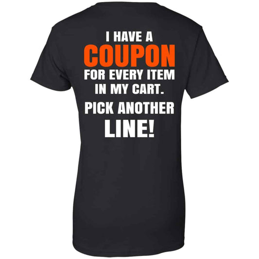 
	I Have A Coupon For Every Item In My Cart Pick Another Line T-Shirts, Hoodie, Tank