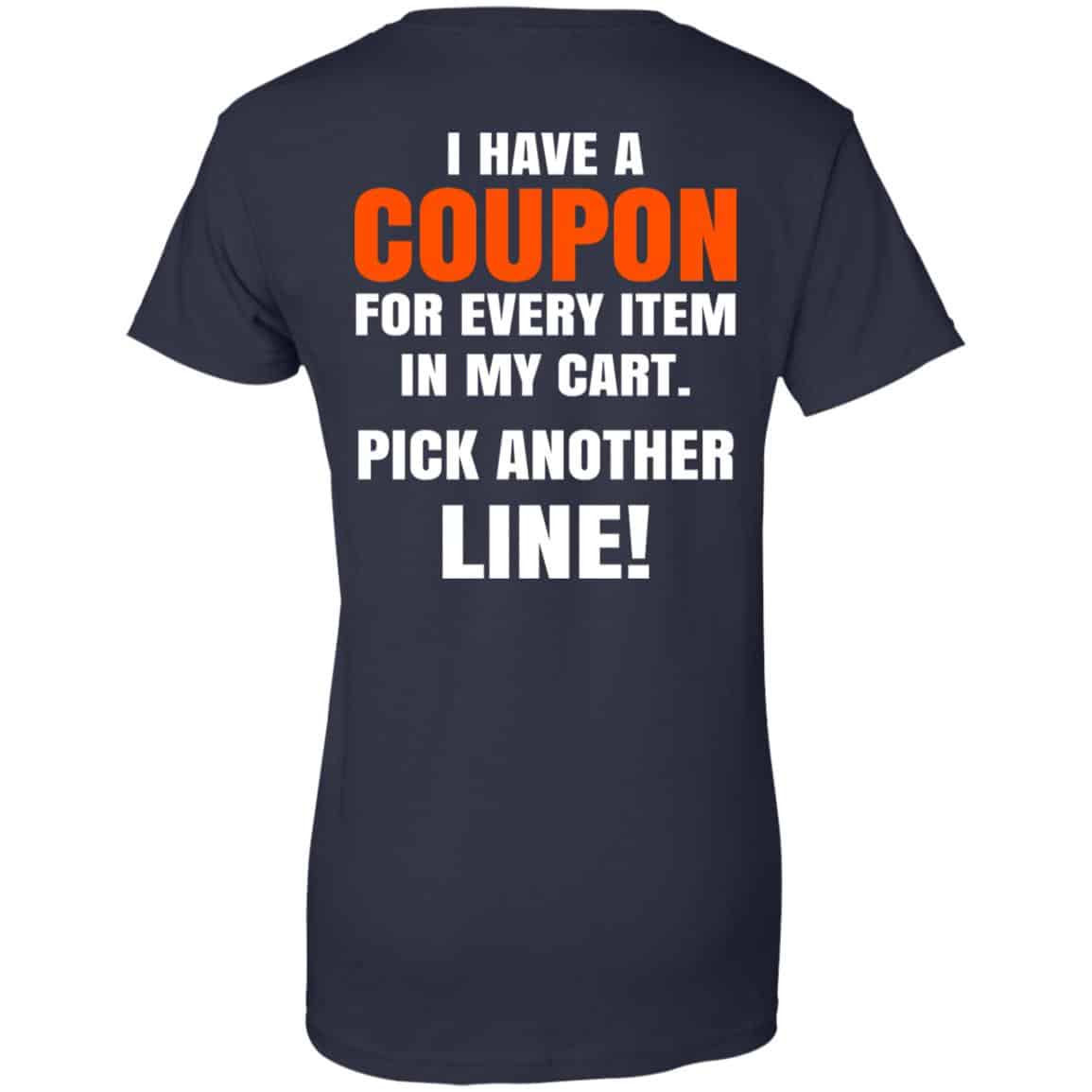 I Have A Coupon For Every Item In My Cart Pick Another Line T-Shirts, Hoodie, Tank
