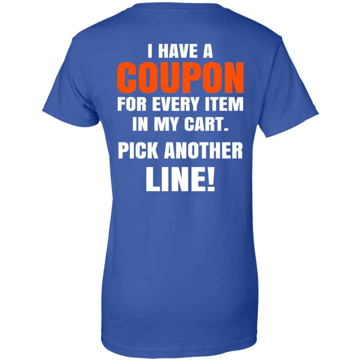 I Have A Coupon For Every Item In My Cart Pick Another Line T-Shirts, Hoodie, Tank