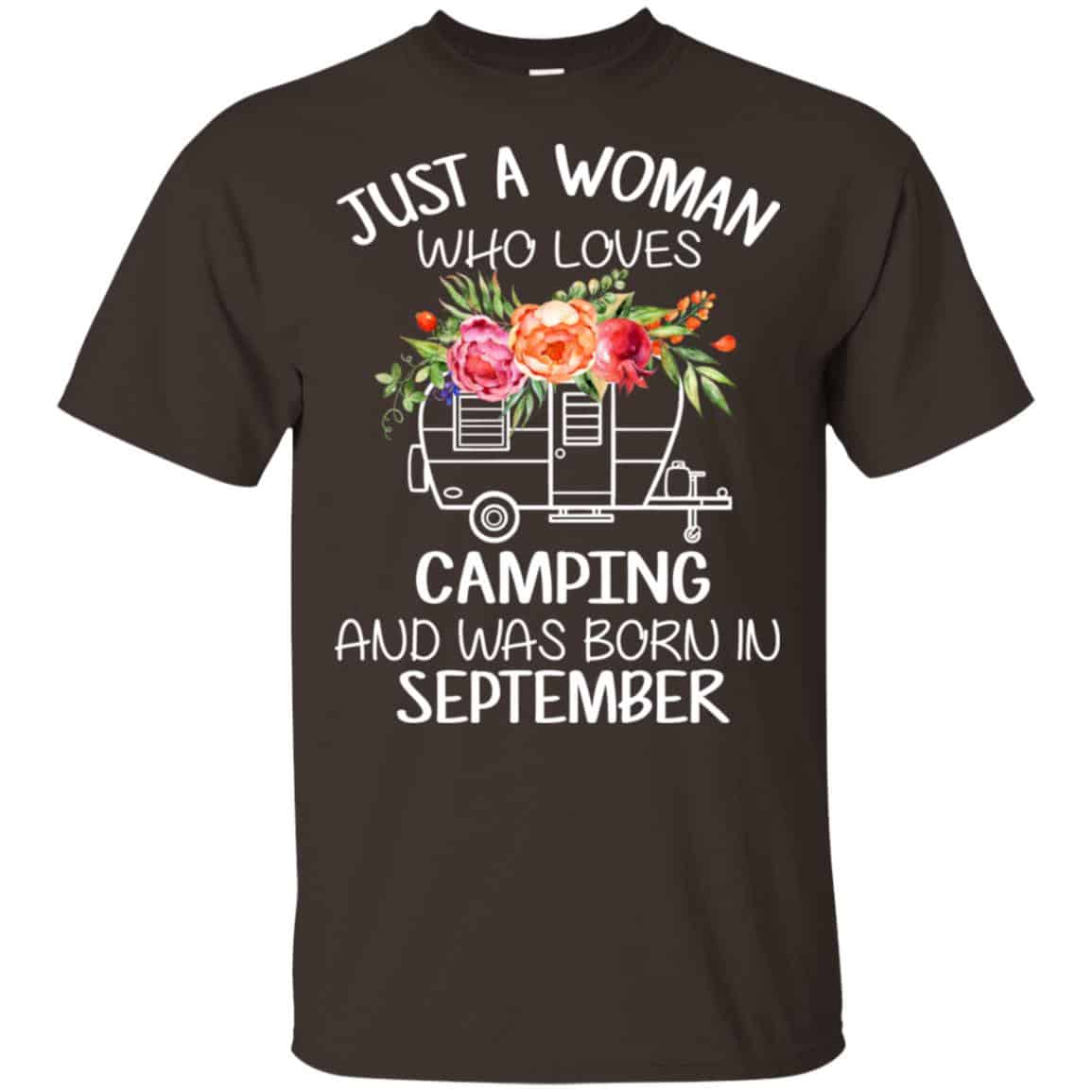Just A Woman Who Loves Camping And Was Born In September T-Shirts, Hoodie, Tank