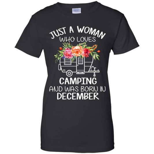 
	Just A Woman Who Loves Camping And Was Born In December T-Shirts, Hoodie, Tank