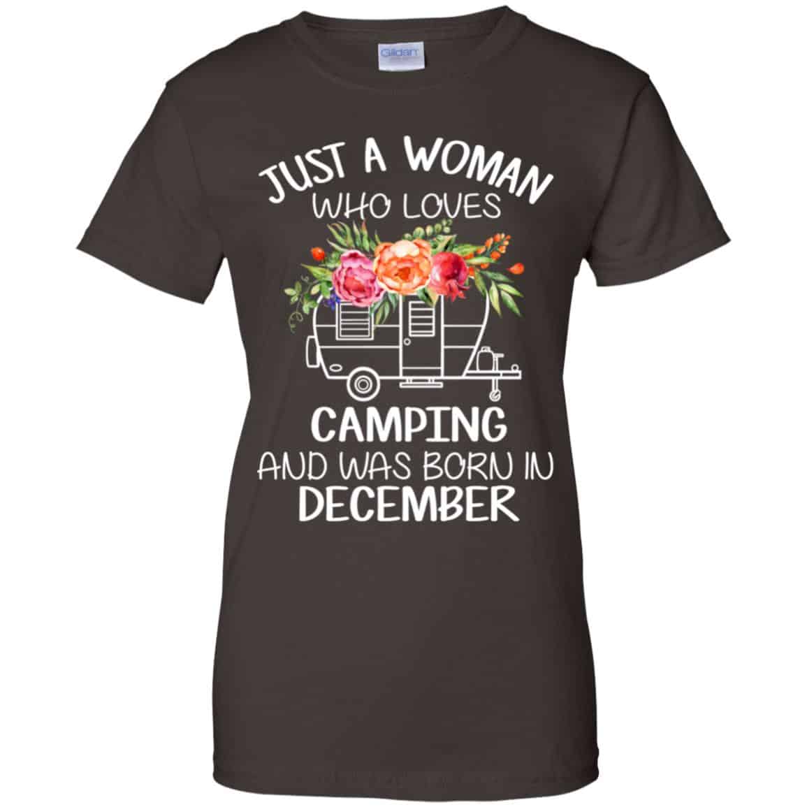 Just A Woman Who Loves Camping And Was Born In December T-Shirts, Hoodie, Tank