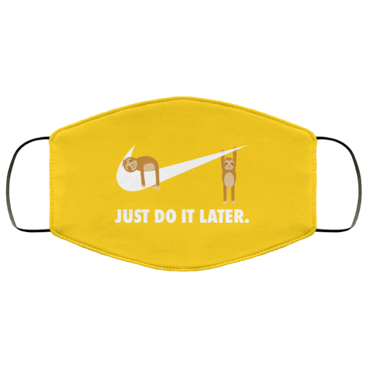 Sloth Just Do It Later Face Mask