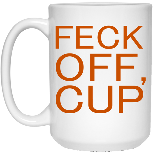 
	Feck Off Cup Mug