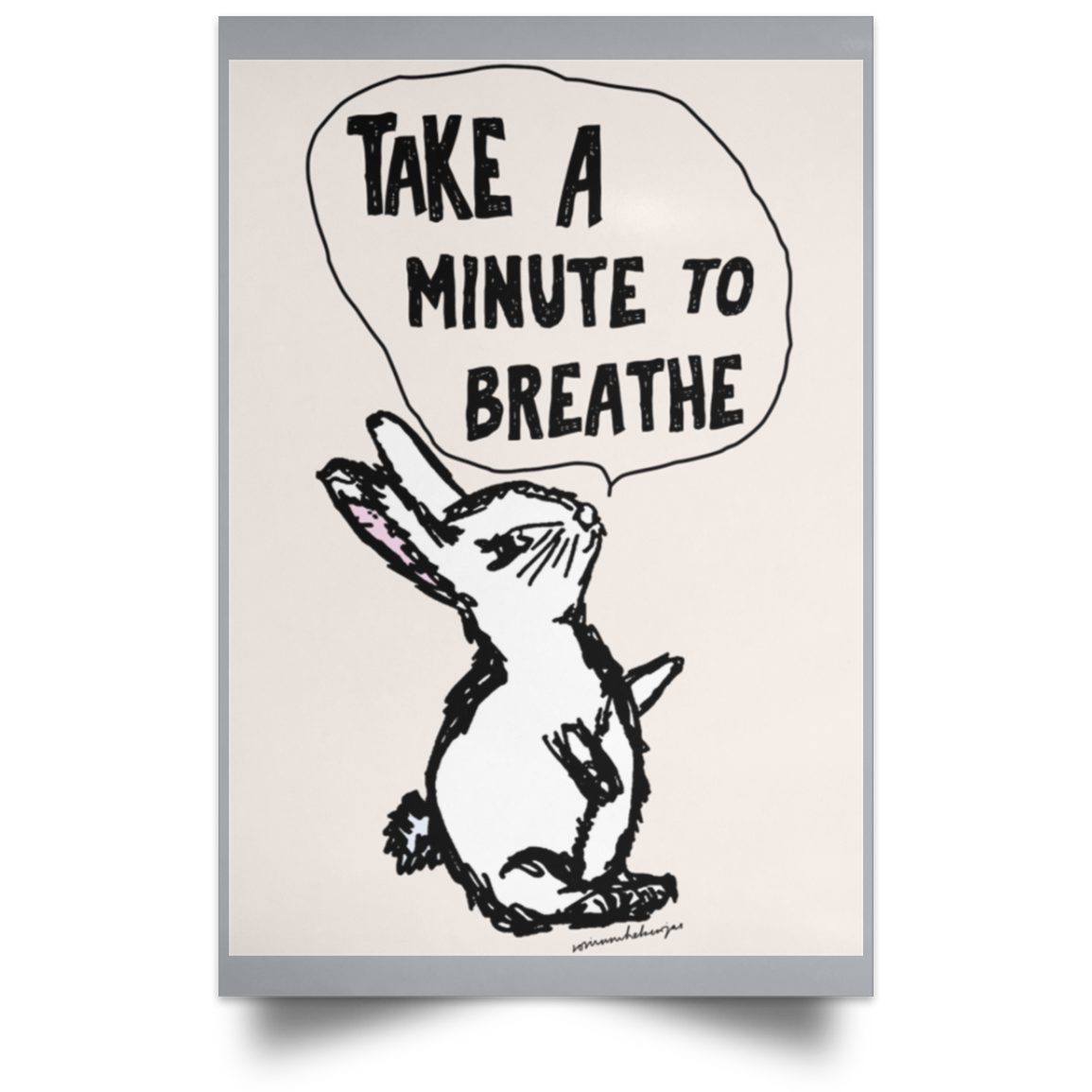 Take A Minute To Breathe Poster