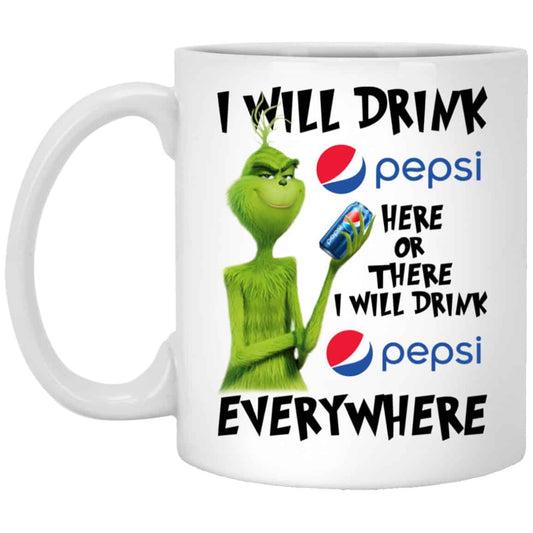 
	The Grinch: I Will Drink Pepsi Here Or There I Will Drink Pepsi Everywhere Mug