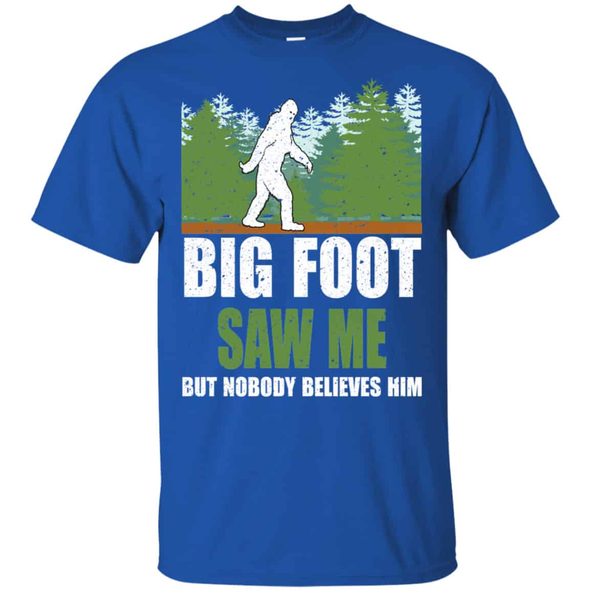 Bigfoot Saw Me But Nobody Believes Shirt, Hoodie, Tank