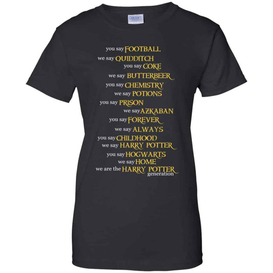 
	You Say Football We Say Quidditch You Say … Harry Potter Shirt, Hoodie, Tank