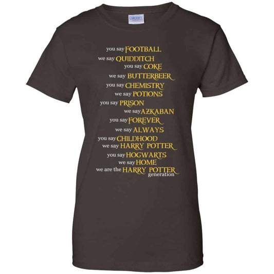 You Say Football We Say Quidditch You Say … Harry Potter Shirt, Hoodie, Tank