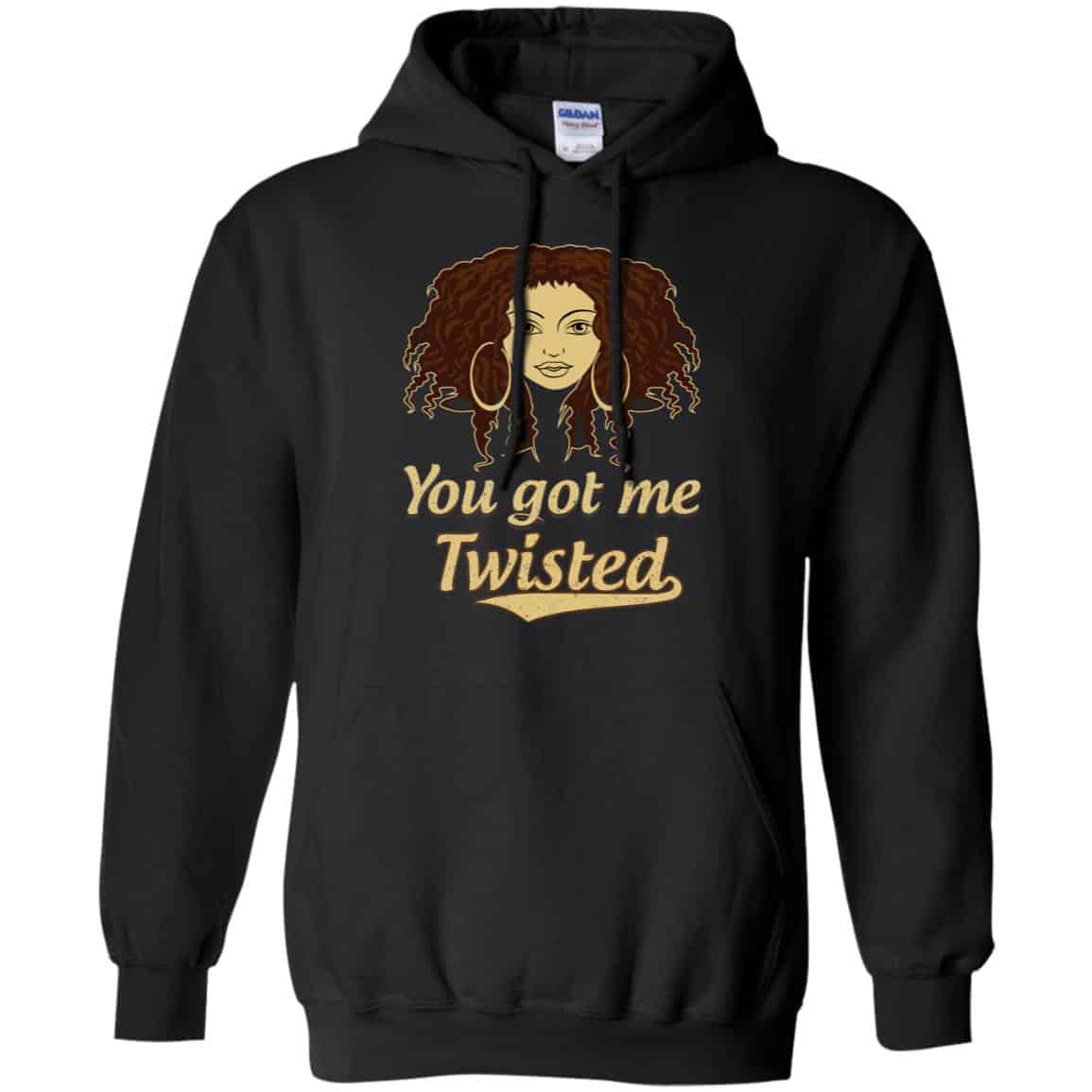 You Got Me Twisted Shirt, Hoodie, Tank