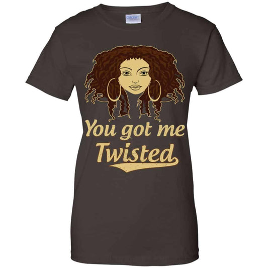 You Got Me Twisted Shirt, Hoodie, Tank