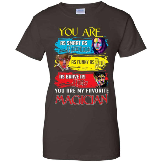 You Are As Smart As Hermione As Funny As Ron As Brave As Harry You Are My Favorite Magician Shirt, Hoodie, Tank